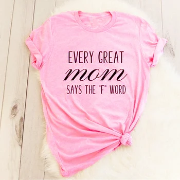 Cada Gran Mamá Dice que El F de la Palabra T-Shirt Grunge Divertida Camiseta de la Ropa de la Camisa de la mamá de regalo lema grunge Tops Tumblr Estética Camisetas