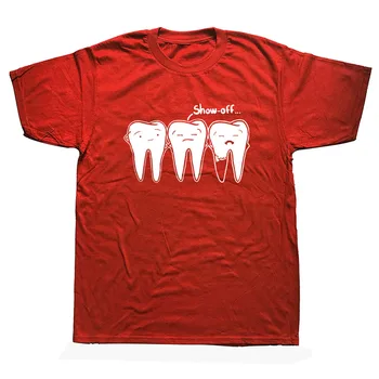 Divertido Verano Show-off Diente Camisetas Dental Dentista de Cuidado de la Salud de Cuello Redondo de Manga Corta Tops Algodón T Camisa de los Hombres Más Tamaño 4418