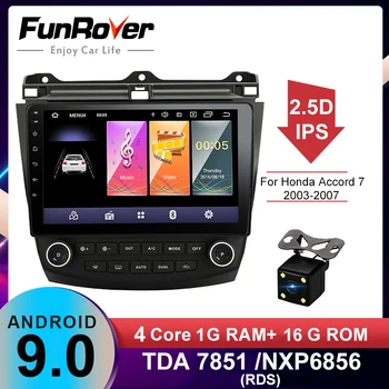 Funrover android 9.0 2.5 D+IPS de dvd del coche para honda Honda Accord 7 2003-2007 de navegación gps de radio de vídeo estéreo con RDS reproductor multimedia