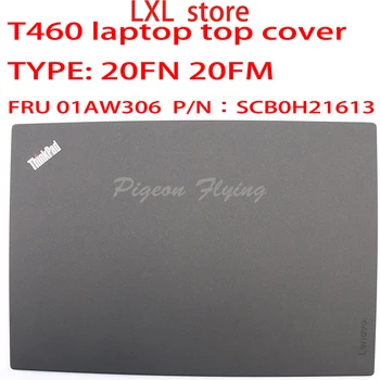T460 cubierta superior Para lenovo ordenador portátil 20FM 20FN CUBIERTA LCD ,negro FRU 01AW306 P/N: SCB0H21613 ok