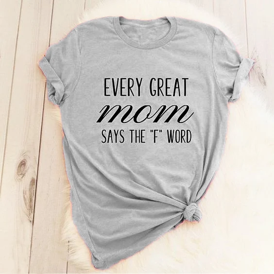 Cada Gran Mamá Dice que El F de la Palabra T-Shirt Grunge Divertida Camiseta de la Ropa de la Camisa de la mamá de regalo lema grunge Tops Tumblr Estética Camisetas 2
