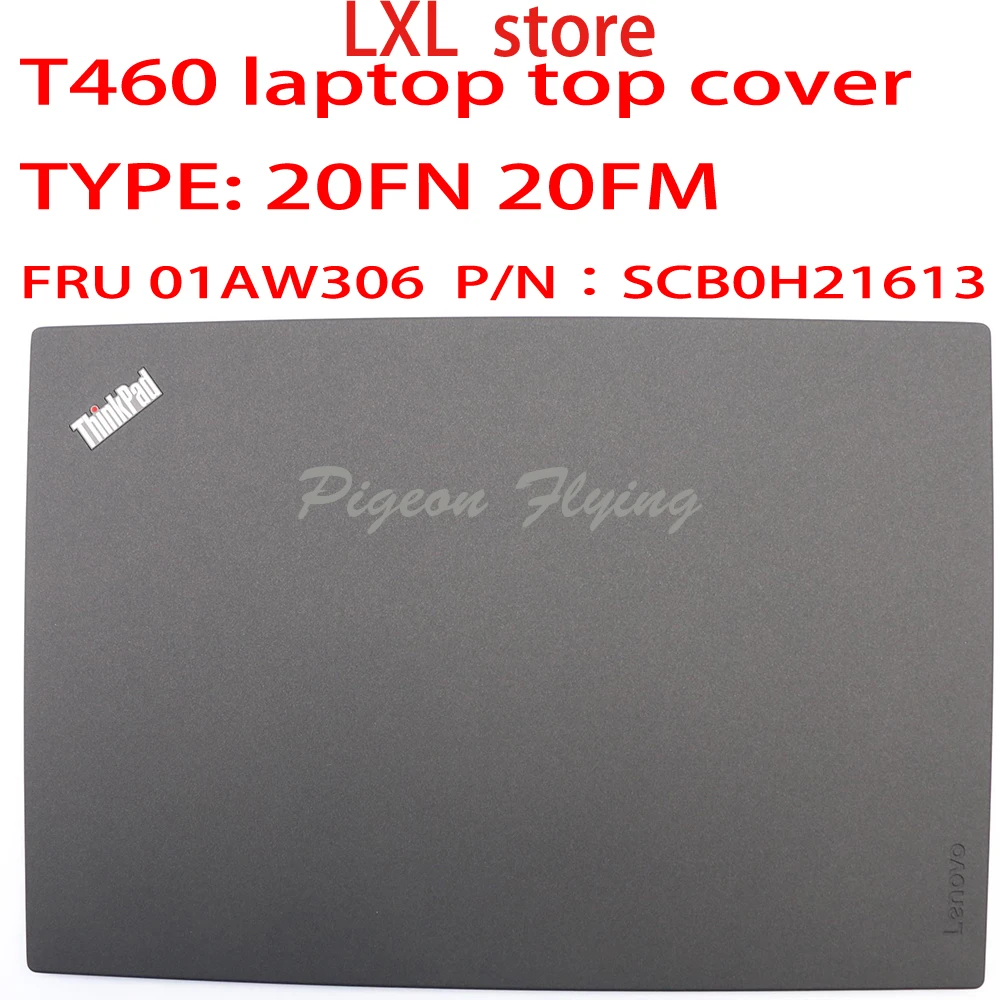 T460 cubierta superior Para lenovo ordenador portátil 20FM 20FN CUBIERTA LCD ,negro FRU 01AW306 P/N: SCB0H21613 ok 3