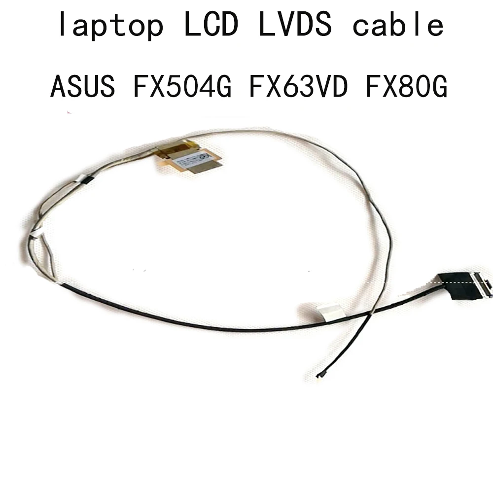 LCD FHD Cable LVDS Para Asus FX504 FX63 FX504G Gm FX80G FX63V VD ZX63V S5AM770 DDBKLGLC010 pantalla LCD BKLG EDP LVD CABLE de 30 pines 3